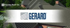 Gerard Certified Florida Roofing Contractor
