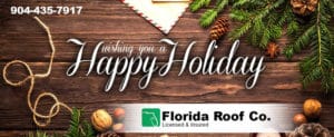 Happy Holiday Florida Roof Co