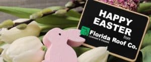 Happy Easter from Florida Roof